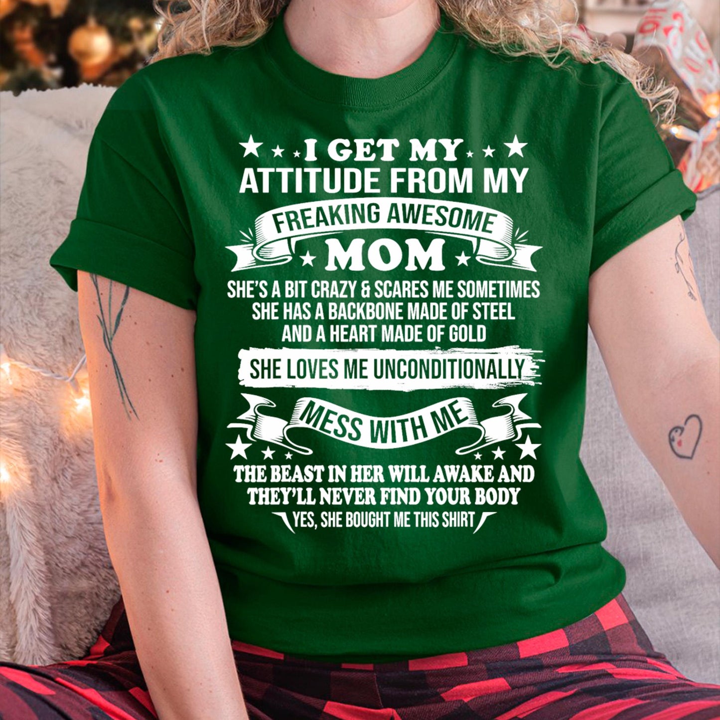 I Get My Attitude From My Freaking Awesome Mom - Gift for Daughter From Mom - MTNN00 (SKUT-2807MD)