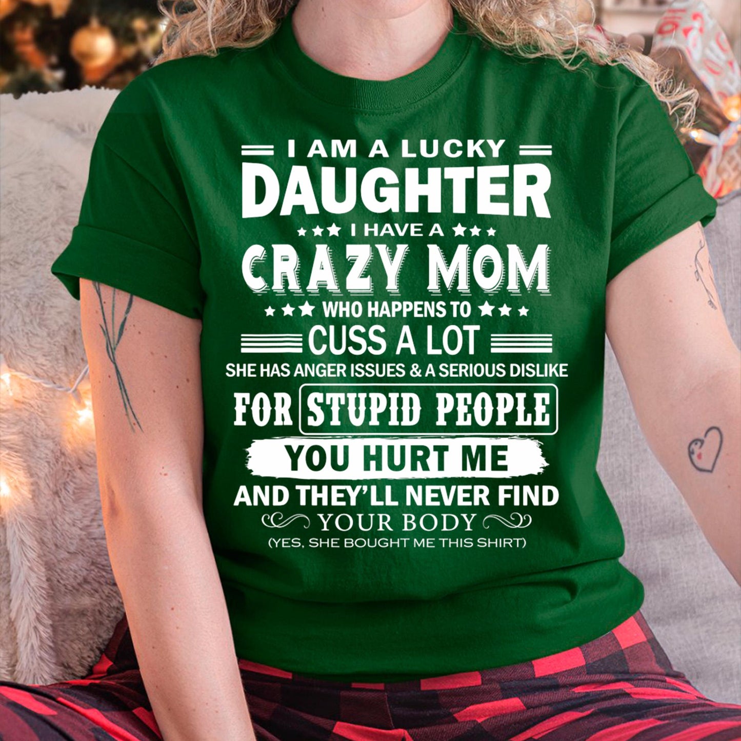 I Am a Lucky Daughter I Have a Crazy Mom - Gift for Daughter From Mom - MTNN00