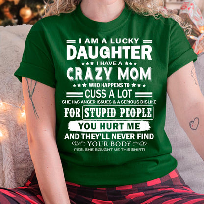 I Am a Lucky Daughter I Have a Crazy Mom - Gift for Daughter From Mom - MTNN00
