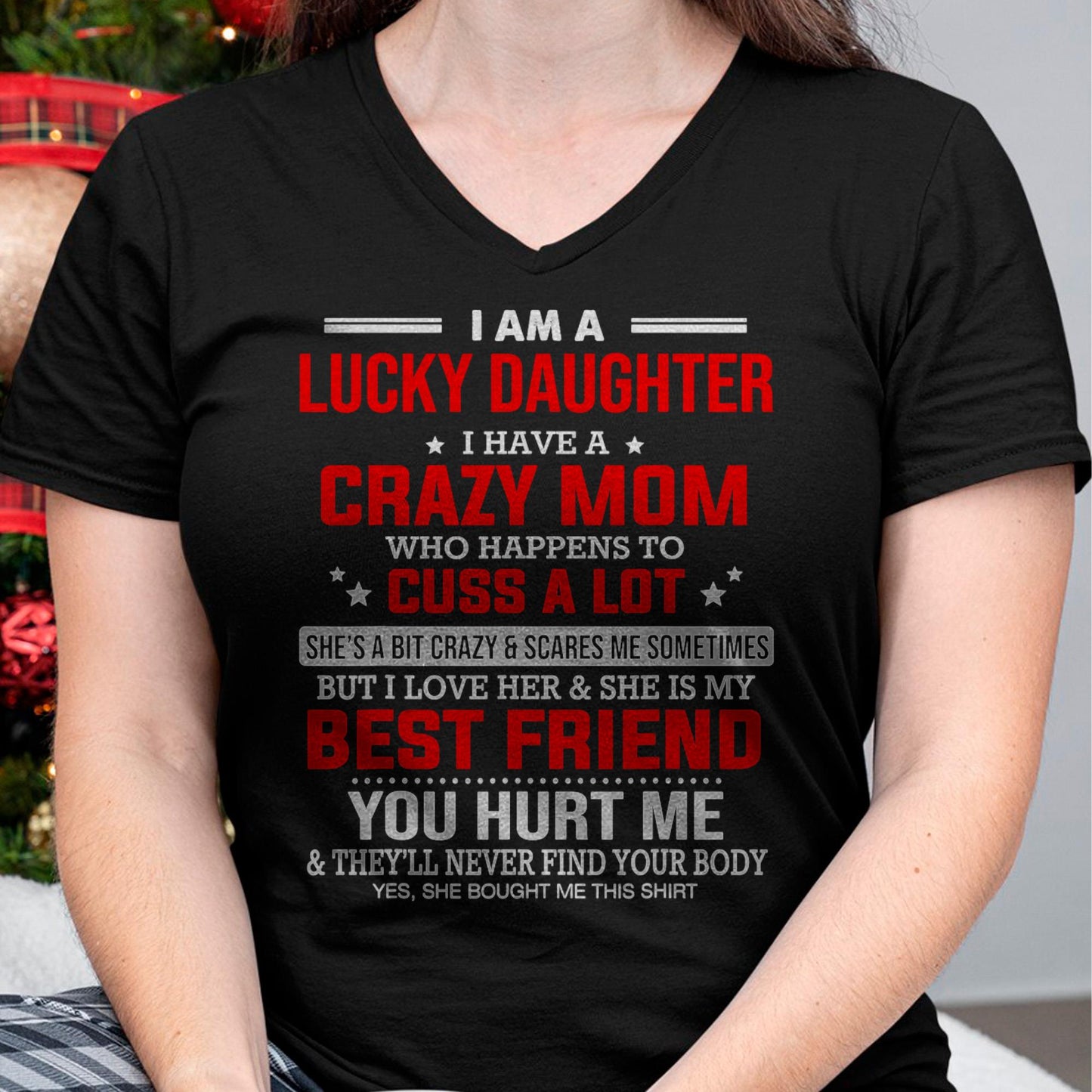 I Am a Lucky Daughter I Have a Crazy Mom - Gift for Daughter From Mom - MTNN00