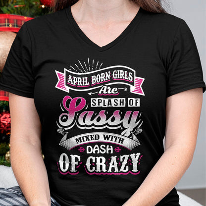 APRIL BORN GIRLS ARE SPLASH OF SASSY T-Shirt/Hoodie/Sweatshirt - HNDS04