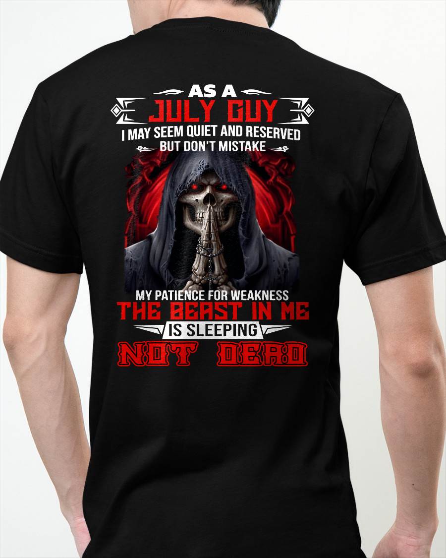 AS A JULY GUY THE BEAST IN ME IS SLEEPING NOT DEAD - BADASS SKULL GIFT FOR MEN - MTNN07 (SKU2606-291-07)