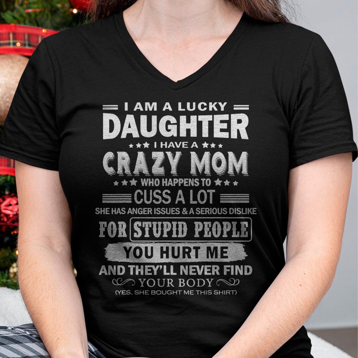I Am a Lucky Daughter I Have a Crazy Mom - Gift for Daughter From Mom - MTNN00