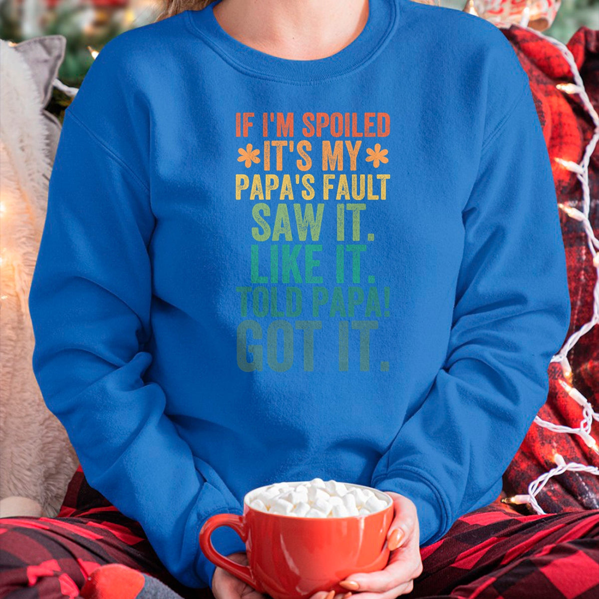 Best Wife Shirt, Wife and Husband Unisex T-Shirt/Hoodie/Sweatshirt HLT00 - If I'm Spoiled It's My Papa's Fault Girls T-Shirt (1)
