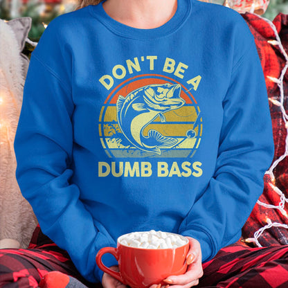 Gift for Dad Shirt, Funny Dad Unisex T-Shirt/Hoodie/Sweatshirt HLT00 – Fishing-Shirt Dont Be Dumb Bass Funny Dad T-Shirt