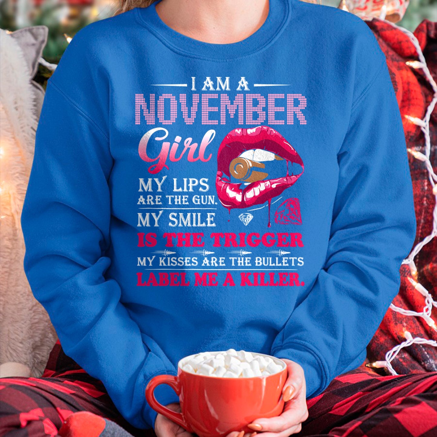 NOVEMBER - I AM A NOVEMBER GIRL, LABEL ME A KILLER T-Shirt/Hoodie/Sweatshirt - HNDS11