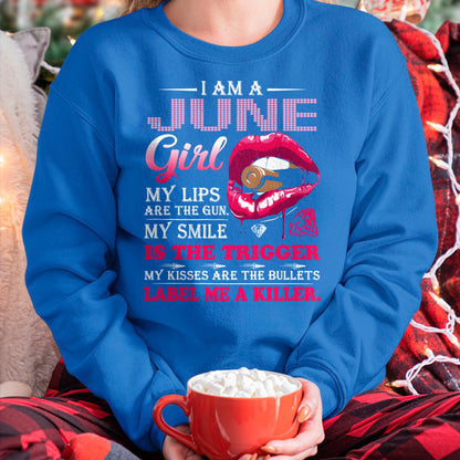 JUNE - I AM A JUNE GIRL, LABEL ME A KILLER T-Shirt/Hoodie/Sweatshirt - HNDS06