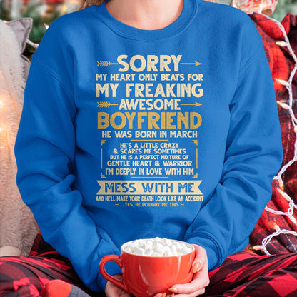 MARCH - SORRY MY HEART ONLY BEATS FOR MY FREAKING AWESOME BOYFRIEND - FROM GIRLFRIEND TO BOYFRIEND T-Shirt/Hoodie/Sweatshirt - HNDS03