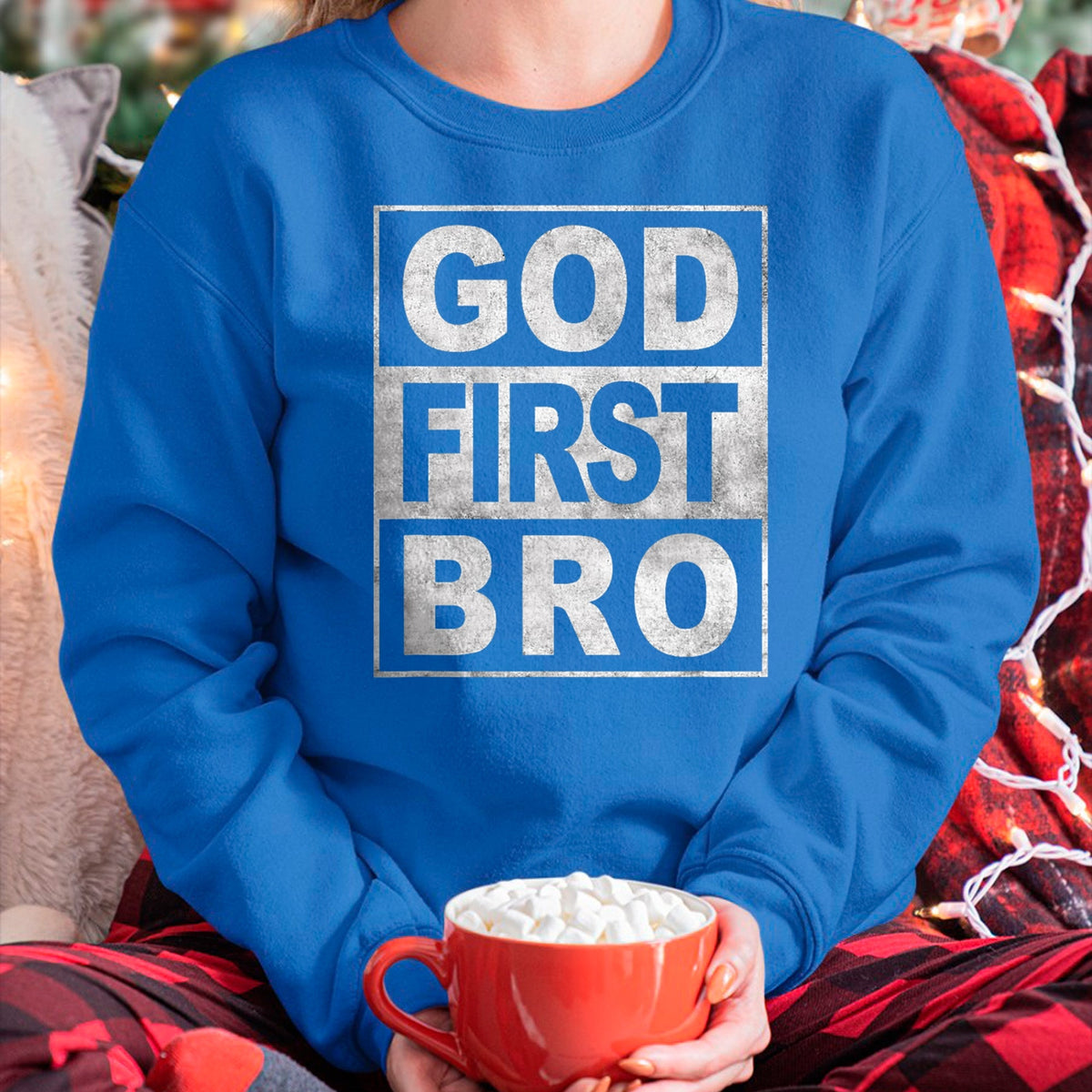 Christian Tee, Christian Faith Unisex T-Shirt/Hoodie/Sweatshirt HLT00 - GOD FIRST BRO CHRISTIAN FAITH JESUS T-Shirt