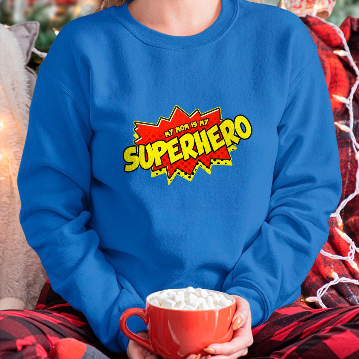 Gift for Mom Shirt, Funny Mom Unisex T-Shirt/Hoodie/Sweatshirt HLT00 - Mom Is My Superhero T-Shirt Super Mom Mothers Day T-Shirt