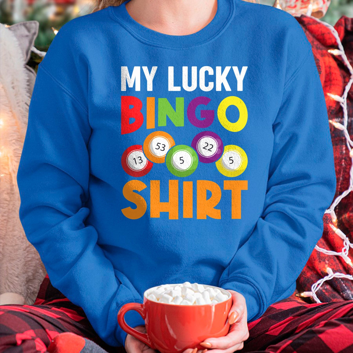Gift for Mom Shirt, Funny Mom Unisex T-Shirt/Hoodie/Sweatshirt HLT00 - My Lucky Bingo Shirt Funny Bingo Player Caller Womens Mom Long Sleeve T-Shirt