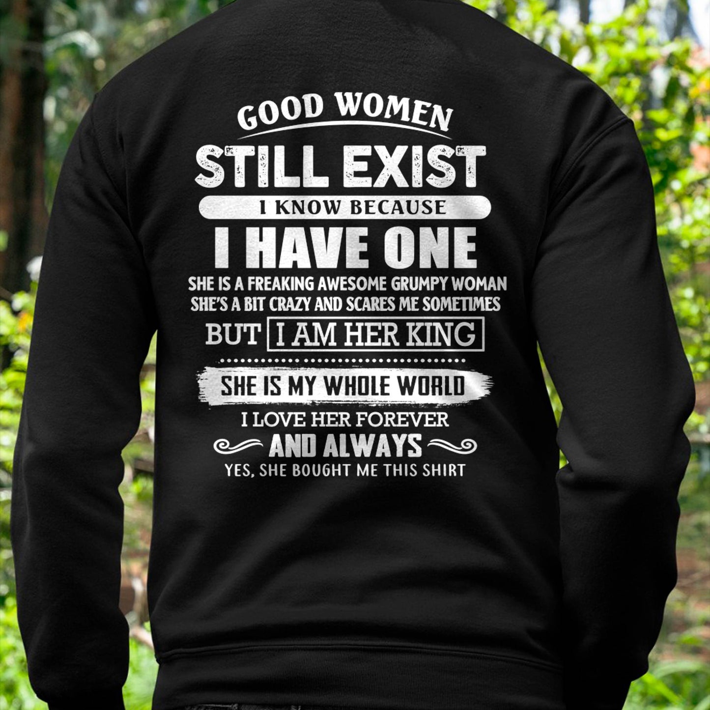 GOOD WOMEN STILL EXIST - PERFECT GIFT FROM WIFE, GIRLFRIEND - MTNN00 (SKU12-306-00)