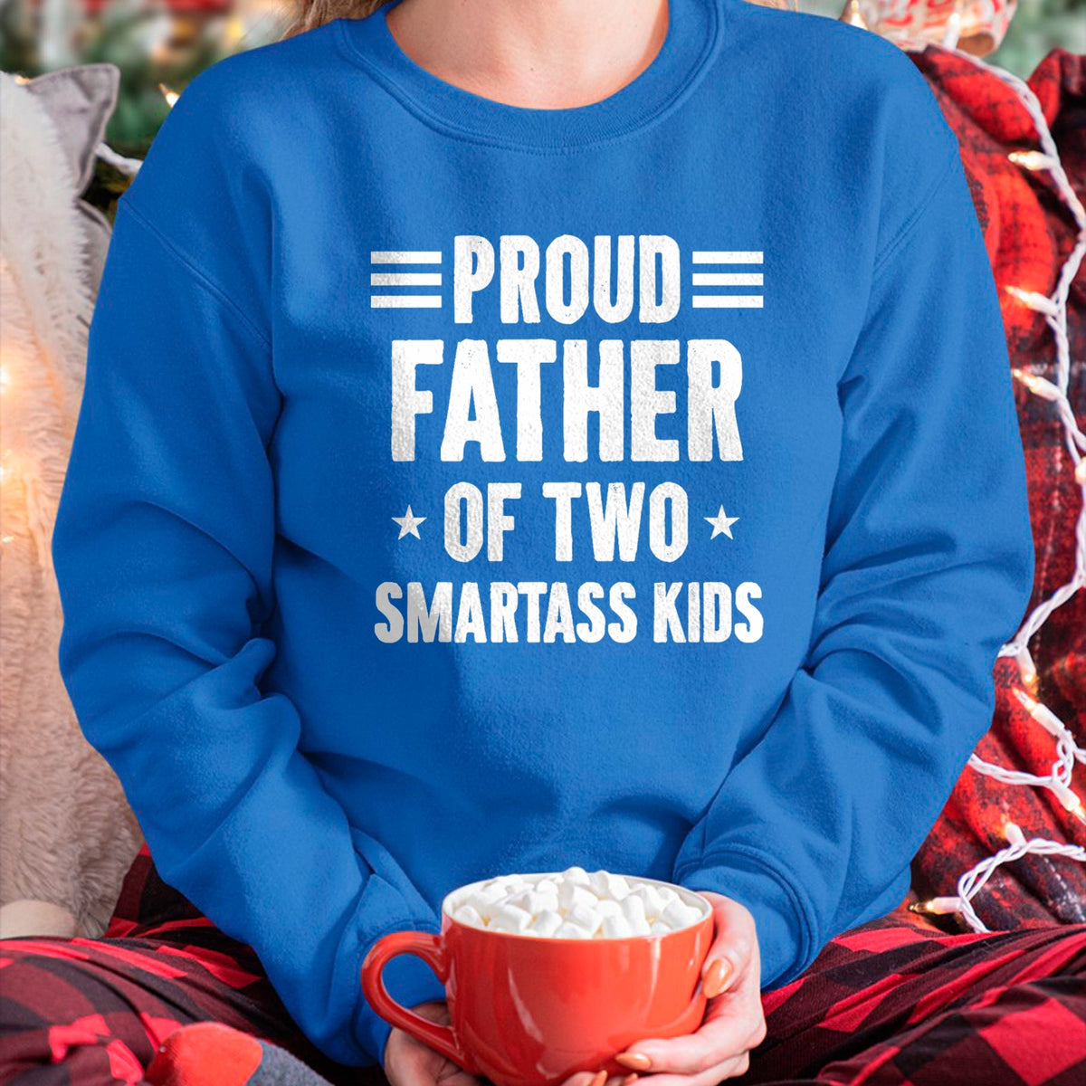 Gift for Dad Shirt, Funny Dad Unisex T-Shirt/Hoodie/Sweatshirt HLT00 – Proud Father of Two Smartass Kids Funny Dad Joke T-Shirt
