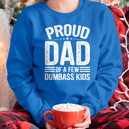 Gift for Dad Shirt, Funny Dad Unisex T-Shirt/Hoodie/Sweatshirt HLT00 – Proud Father of A Few Dumbass Kids Funny Fathers Day Tee T-Shirt