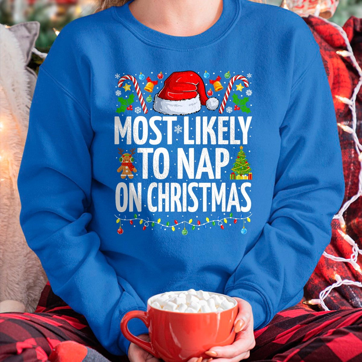 Most Likely To Nap On Christmas Funny Family Christmas T-Shirt - Christmas Unisex T-Shirt/Hoodie/Sweatshirt - HNDS00
