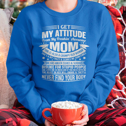 I Get My Attitude From My Freaking Awesome Mom - Gift for Daughter From Mom - MTNN00