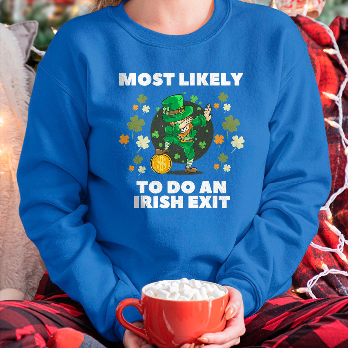Patrick Day Shirts for Family, Funny Patrick Day shirts, st patrick's day Unisex T-Shirt/Hoodie/Sweatshirt HLT00 - Most Likely To Do An Irish Exit Cute Dabbing St Patrick day T-Shirt