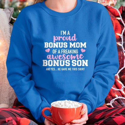 Gift for Mom Shirt, Funny Mom Unisex T-Shirt/Hoodie/Sweatshirt HLT00 - I'm a proud bonus mom of an awesome bonus son T-Shirt