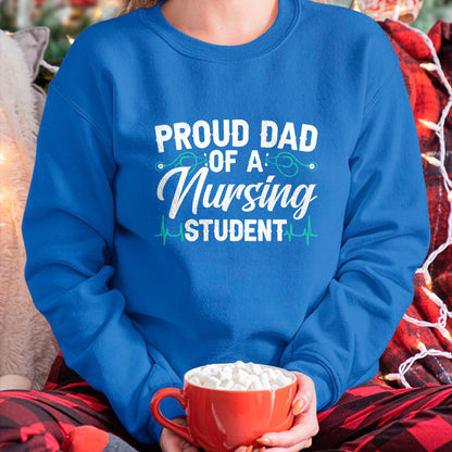 Gift for Dad Shirt, Funny Dad Unisex T-Shirt/Hoodie/Sweatshirt HLT00 – Proud Dad Of A Nursing Student Fathers Day Fatherhood T-Shirt