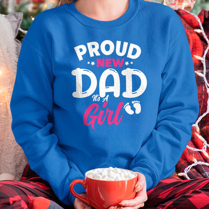 Gift for Dad Shirt, Funny Dad Unisex T-Shirt/Hoodie/Sweatshirt HLT00 – Proud New Dad It_s A Girl It_s A Girl Father Daughter Father T-Shirt