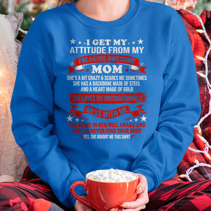 I Get My Attitude From My Freaking Awesome Mom - Gift for Daughter From Mom - MTNN00