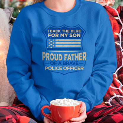 Gift for Dad Shirt, Funny Dad Unisex T-Shirt/Hoodie/Sweatshirt HLT00 – Police Officer I Back The Blue For My Son Proud Father T-Shirt