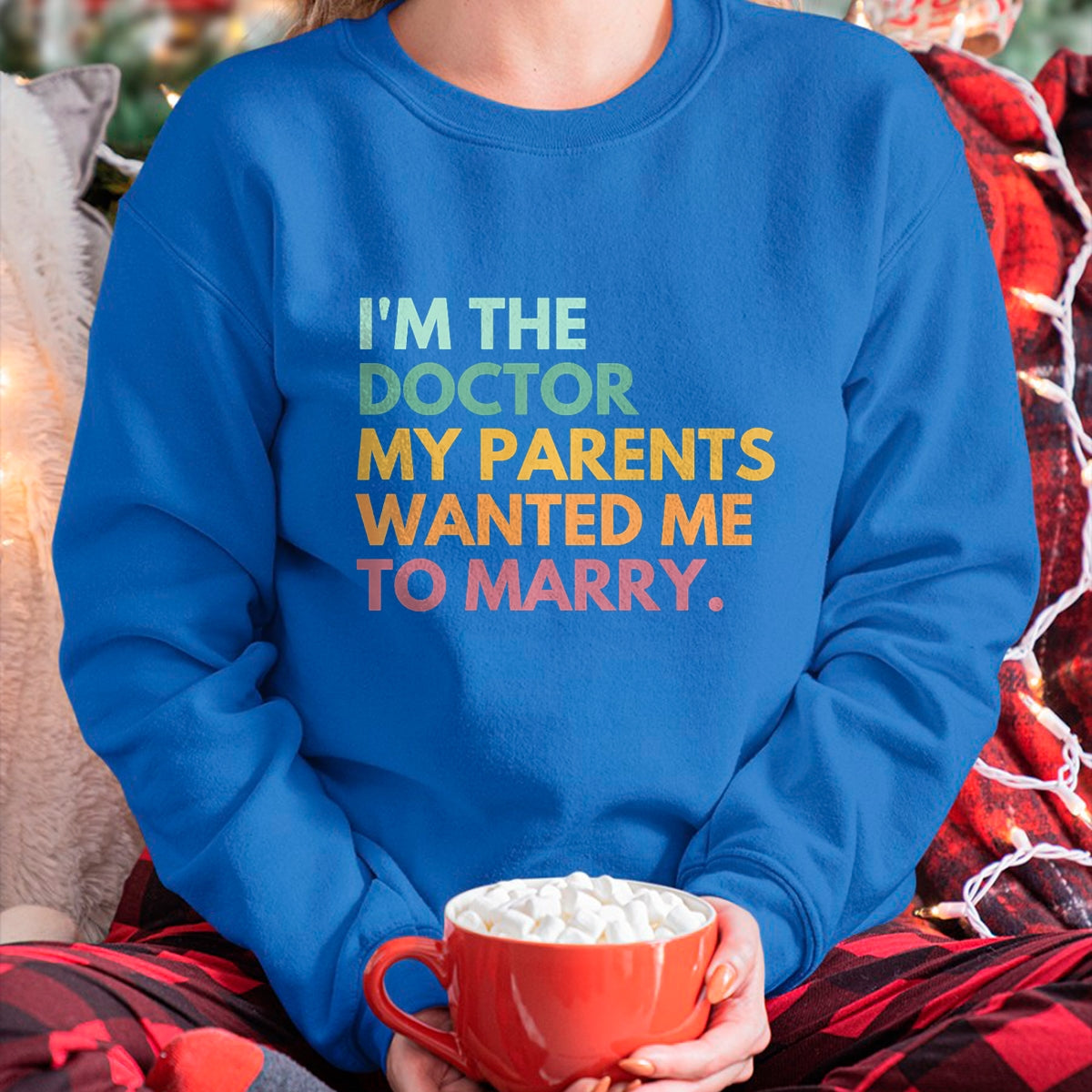 Best Doctor Shirt, Funny Doctor UnisexT-Shirt/Hoodie/Sweatshirt HLT00 - I'm The Doctor My Parents Wanted Me To Marry Premium Tri-blend T-Shirt