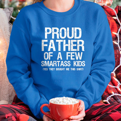 Gift for Dad Shirt, Funny Dad Unisex T-Shirt/Hoodie/Sweatshirt HLT00 – Proud Father Of A Few Smartass Kids Funny Father_s Day Shirt T-Shirt