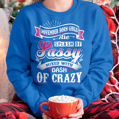 NOVEMBER BORN GIRLS ARE SPLASH OF SASSY T-Shirt/Hoodie/Sweatshirt - HNDS11
