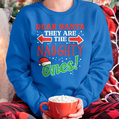 Dear Santa They Naughty Ones Christmas Xmas Men Women Kids T-Shirt - Christmas Unisex T-Shirt/Hoodie/Sweatshirt - HNDS00