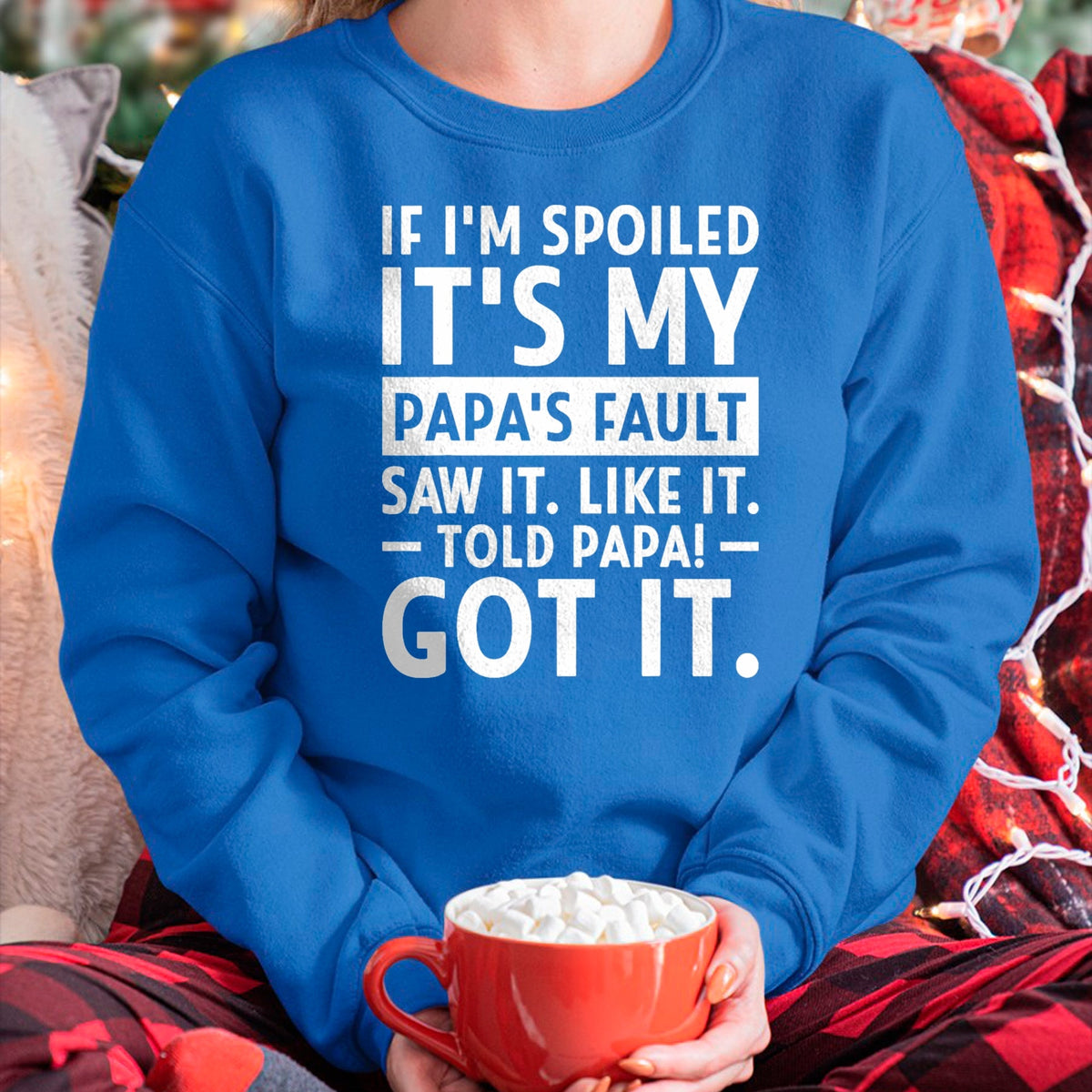 Best Wife Shirt, Wife and Husband Unisex T-Shirt/Hoodie/Sweatshirt HLT00 - If I'm Spoiled Its My Papa's Fault Funny Spoiling Boys Girls T-Shirt (3)