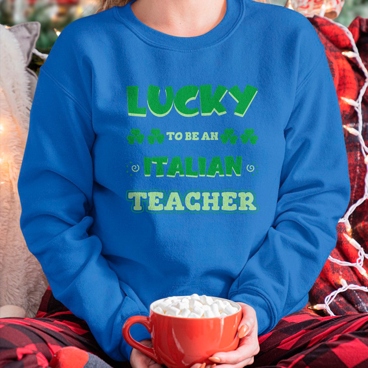 Patrick Day Shirts for Family, Funny Patrick Day shirts, st patrick's day Unisex T-Shirt/Hoodie/Sweatshirt HLT00 - Lucky To Be An Italian Teacher St. Patrick Day Job Professio T-Shirt