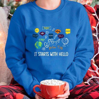 Best Teacher Shirt, Funny Teacher UnisexT-Shirt/Hoodie/Sweatshirt HLT00 - It Starts with Hello Friendship Inclusion Language Teacher T-Shirt