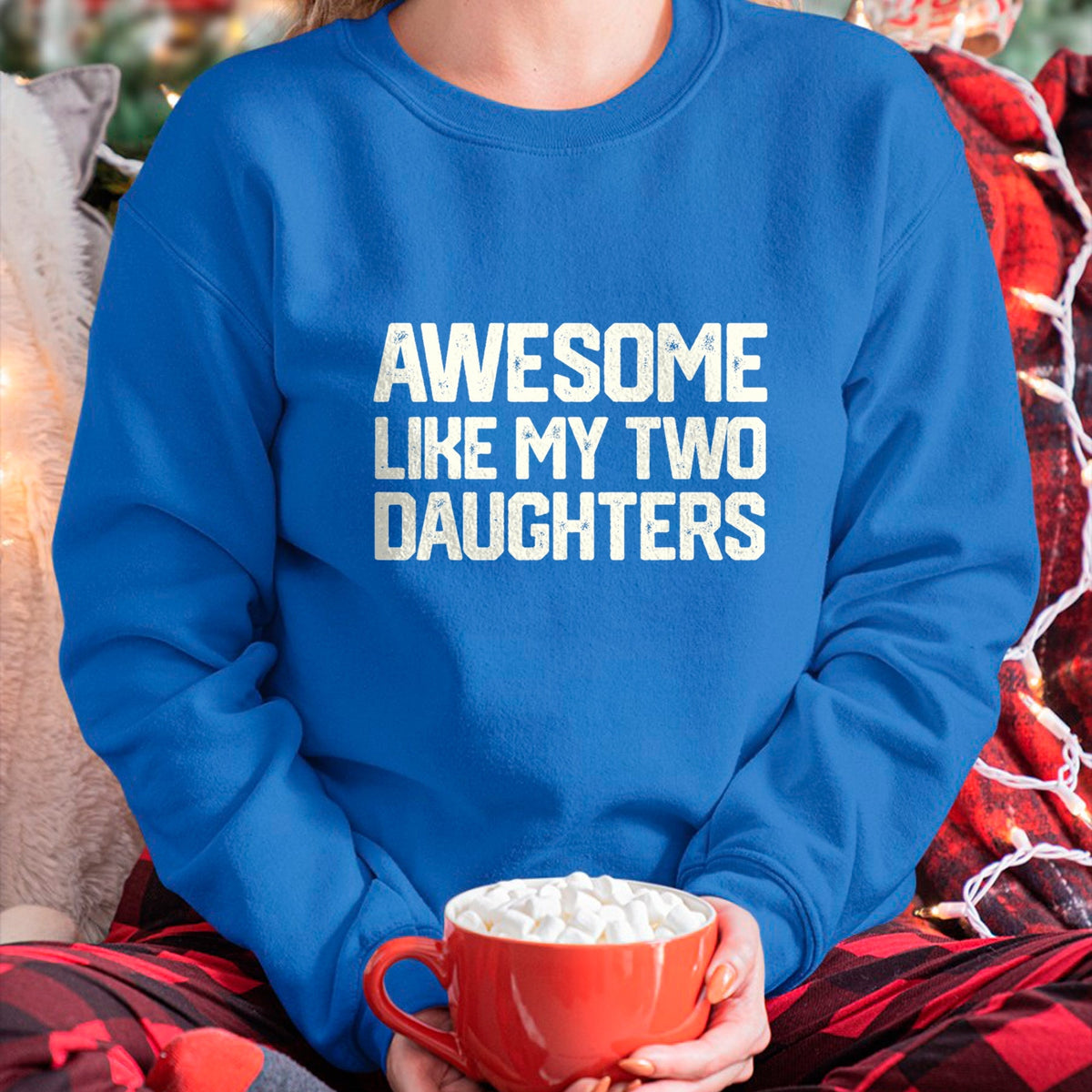 Gift for Dad Shirt, Funny Dad Unisex T-Shirt/Hoodie/Sweatshirt HLT00 – AWESOME LIKE MY TWO DAUGHTERS Father_s Day Dad Men Him Gift T-Shirt