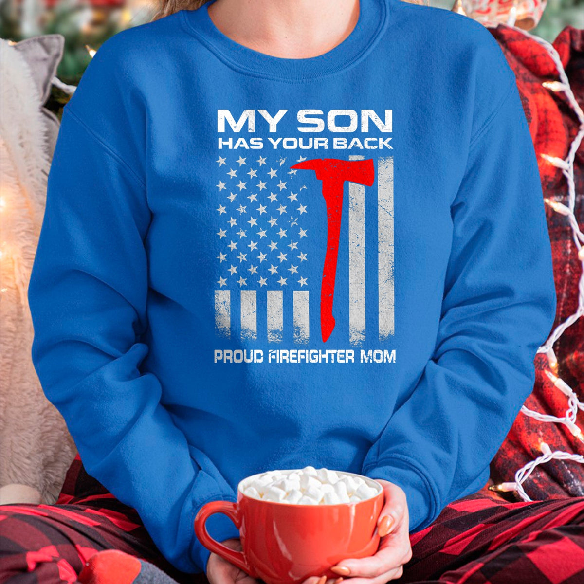 Gift for Mom Shirt, Funny Mom Unisex T-Shirt/Hoodie/Sweatshirt HLT00 - My Son Has Your Back Proud Firefighter Mom T-Shirt