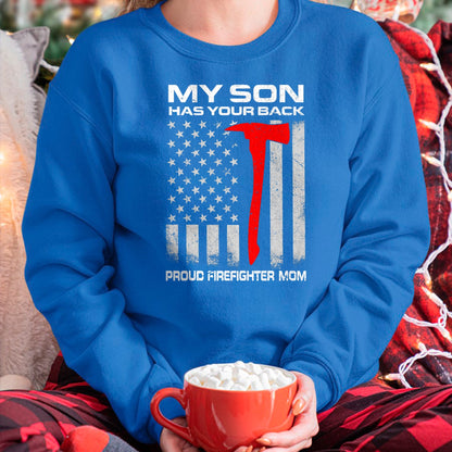 Gift for Mom Shirt, Funny Mom Unisex T-Shirt/Hoodie/Sweatshirt HLT00 - My Son Has Your Back Proud Firefighter Mom T-Shirt