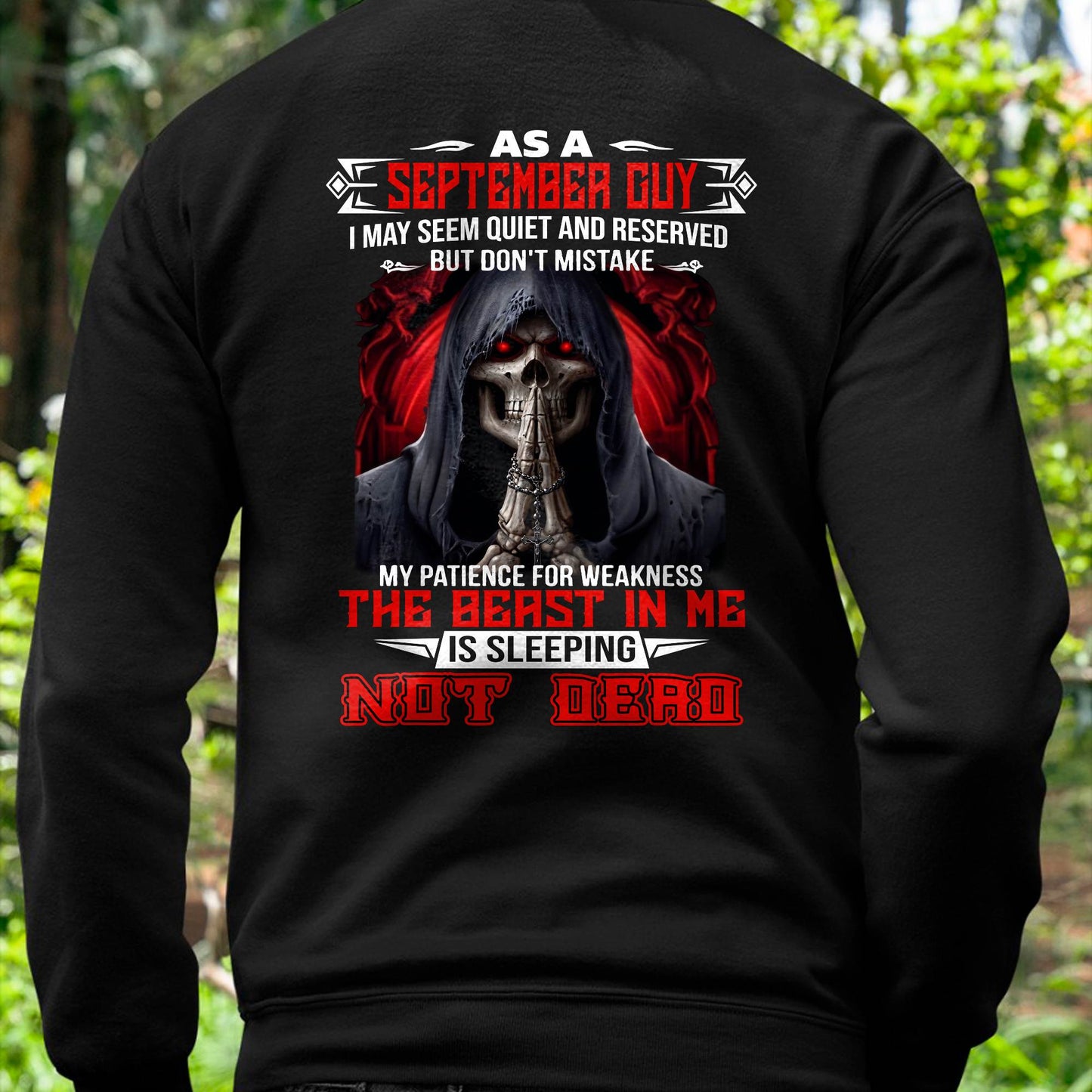 AS A SEPTEMBER GUY THE BEAST IN ME IS SLEEPING NOT DEAD - BADASS SKULL GIFT FOR MEN - MTNN09 (SKU2606-291-09)