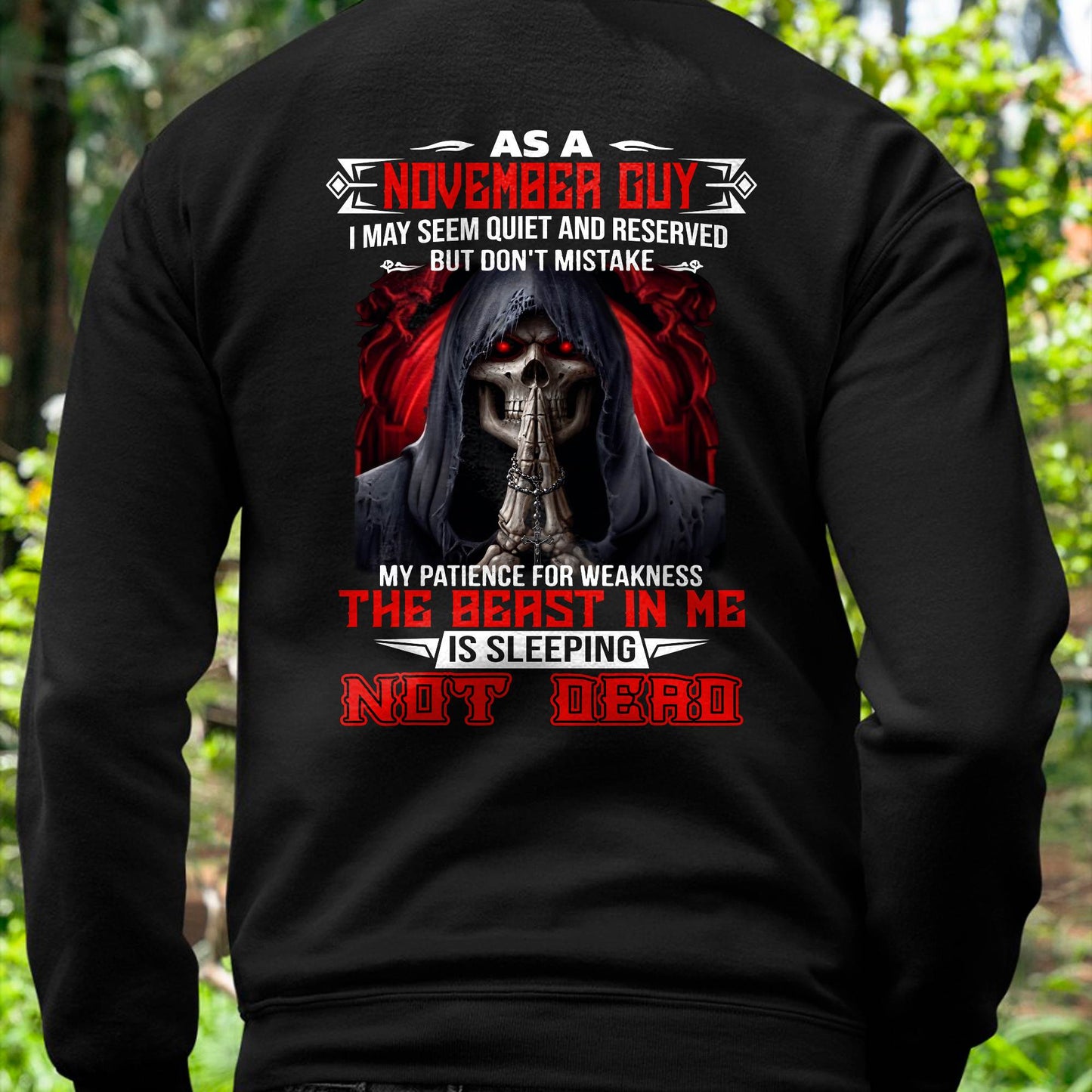 AS A NOVEMBER GUY THE BEAST IN ME IS SLEEPING NOT DEAD - BADASS SKULL GIFT FOR MEN - MTNN11 (SKU2606-291-11)
