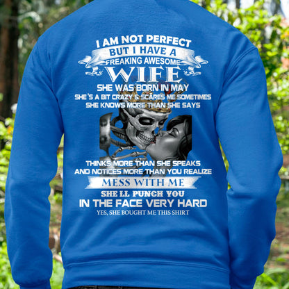 May - I Am Not Perfect But I Have A Freaking Awesome Wife - Gift For Husband From Wife - MTNN05 (SKU06-34-05)
