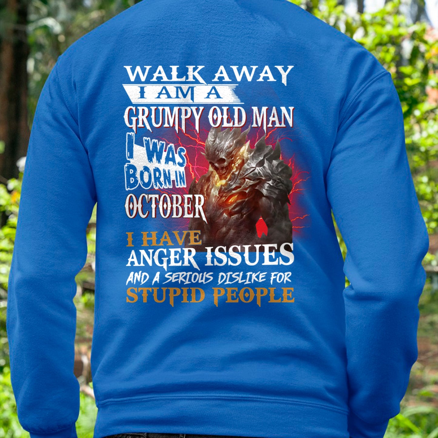 OCTOBER - WALK AWAY, I'M A GRUMPY OLD MAN T-Shirt/Hoodie/Sweatshirt - HNDS10