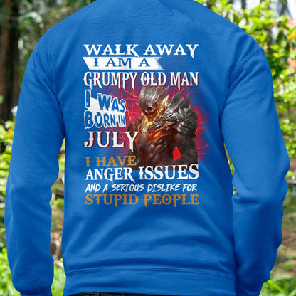 JULY - WALK AWAY, I'M A GRUMPY OLD MAN T-Shirt/Hoodie/Sweatshirt - HNDS07