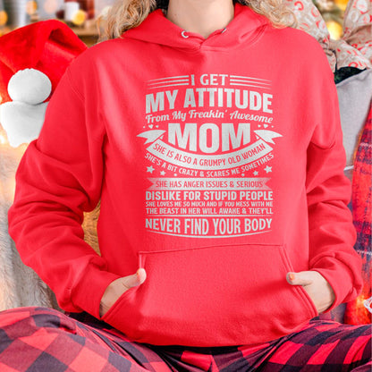 I Get My Attitude From My Freaking Awesome Mom - Gift for Daughter From Mom - MTNN00