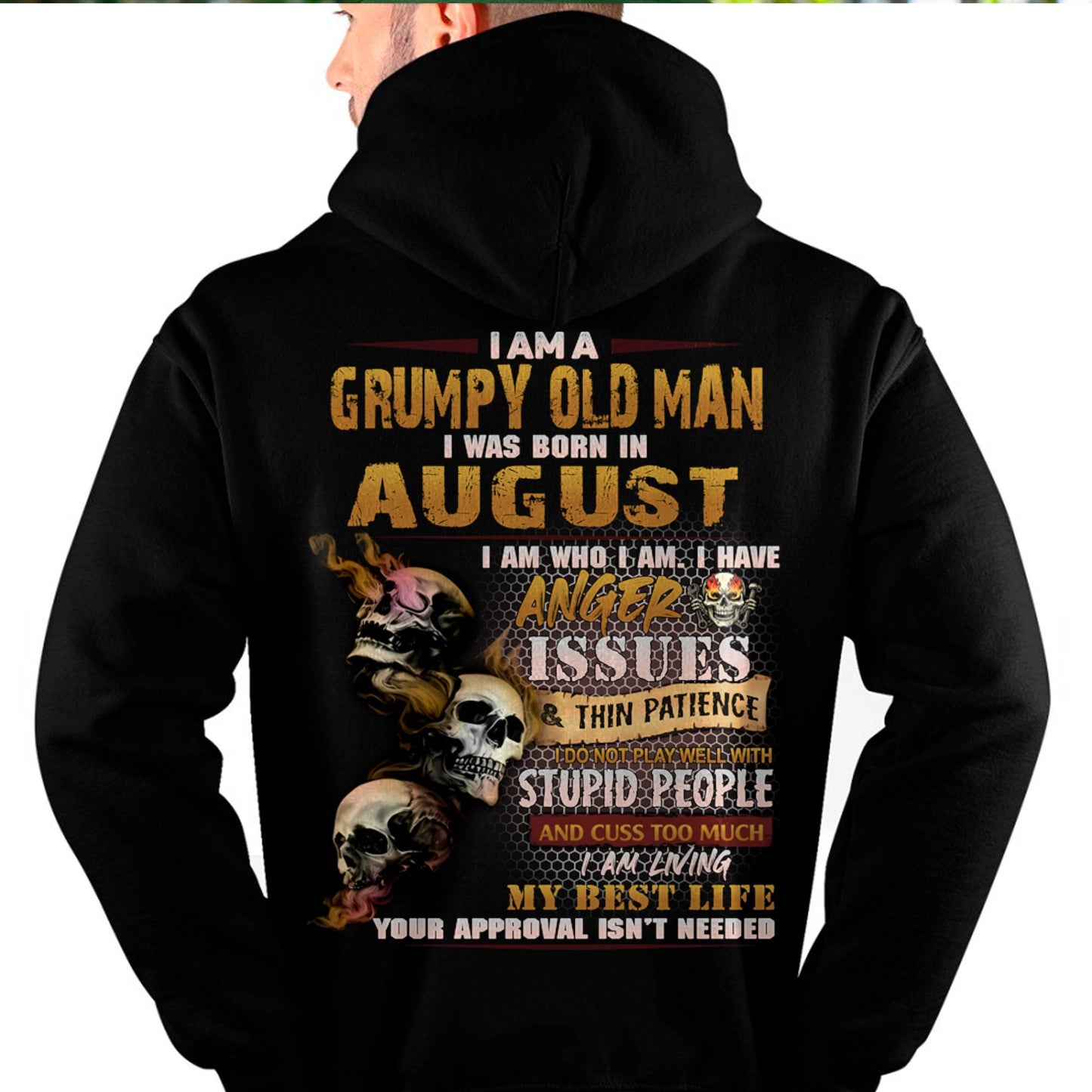 August - Grumpy Old Man T-Shirt - Funny Skull Anger Issues Tee - Perfect Gift For Men MTNN08 (SKU08-67-08)