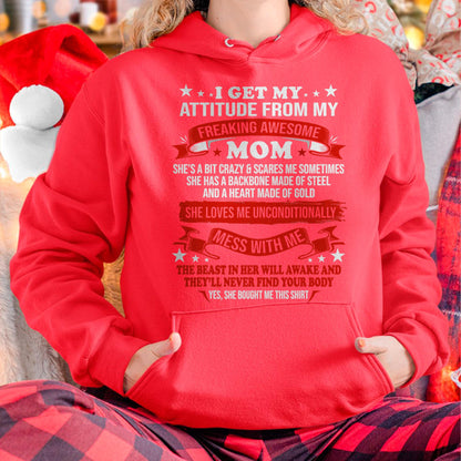 I Get My Attitude From My Freaking Awesome Mom - Gift for Daughter From Mom - MTNN00