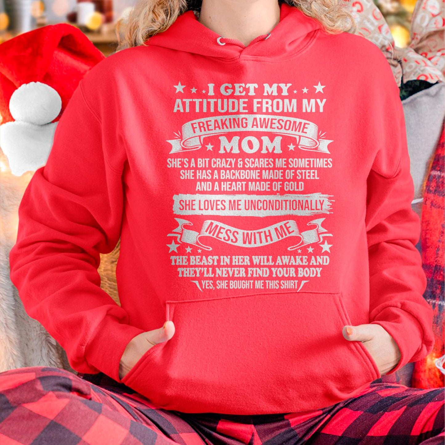 I Get My Attitude From My Freaking Awesome Mom - Gift for Daughter From Mom - MTNN00 (SKUT-2807MD)