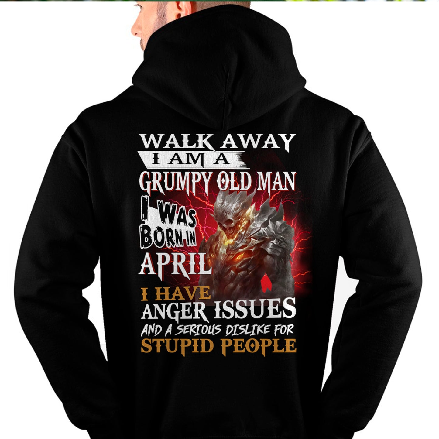 APRIL - WALK AWAY, I'M A GRUMPY OLD MAN T-Shirt/Hoodie/Sweatshirt - HNDS04