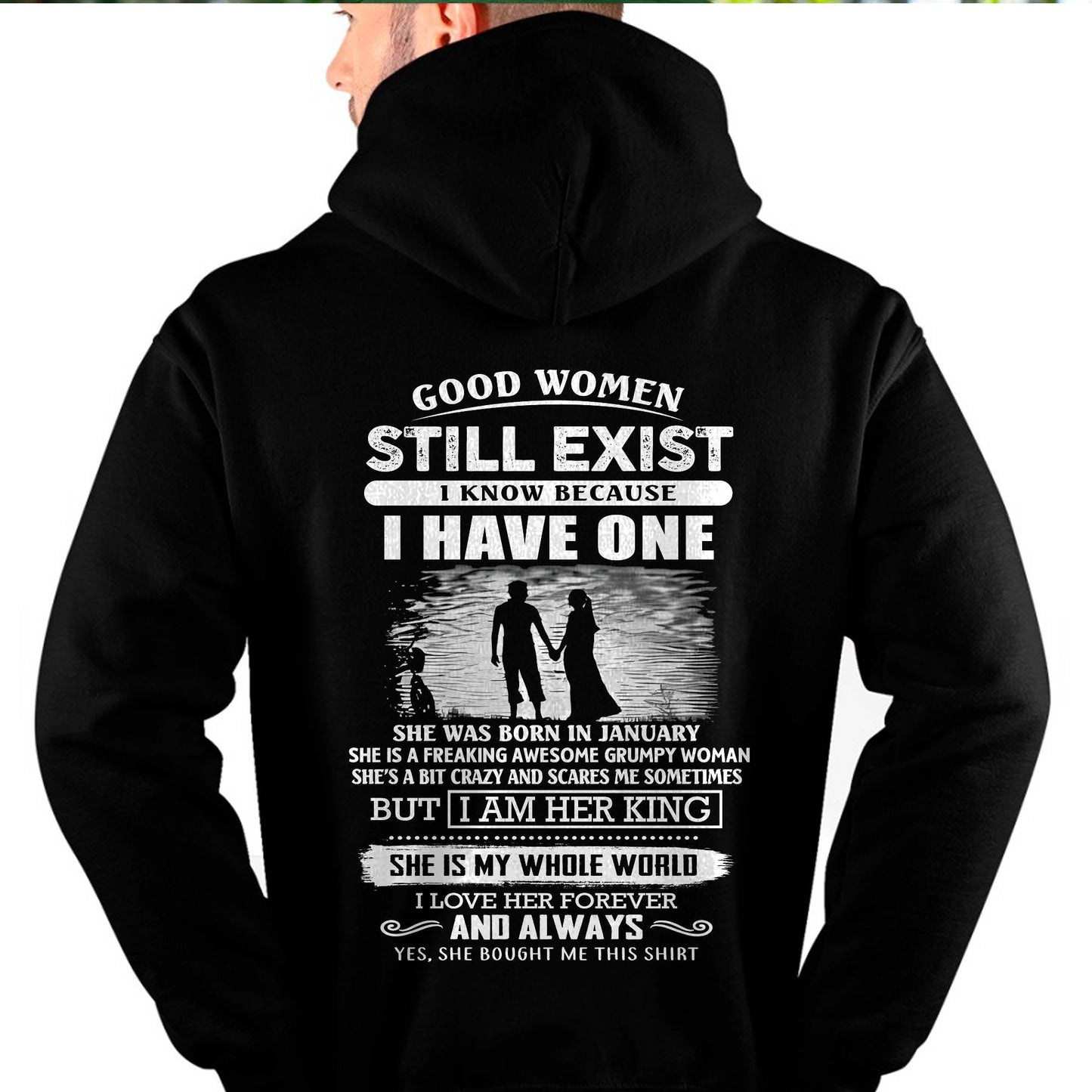JANUARY - GOOD WOMEN STILL EXIST - PERFECT GIFT FROM WIFE, GIRLFRIEND - MTNN01 (SKU2604-293-01)