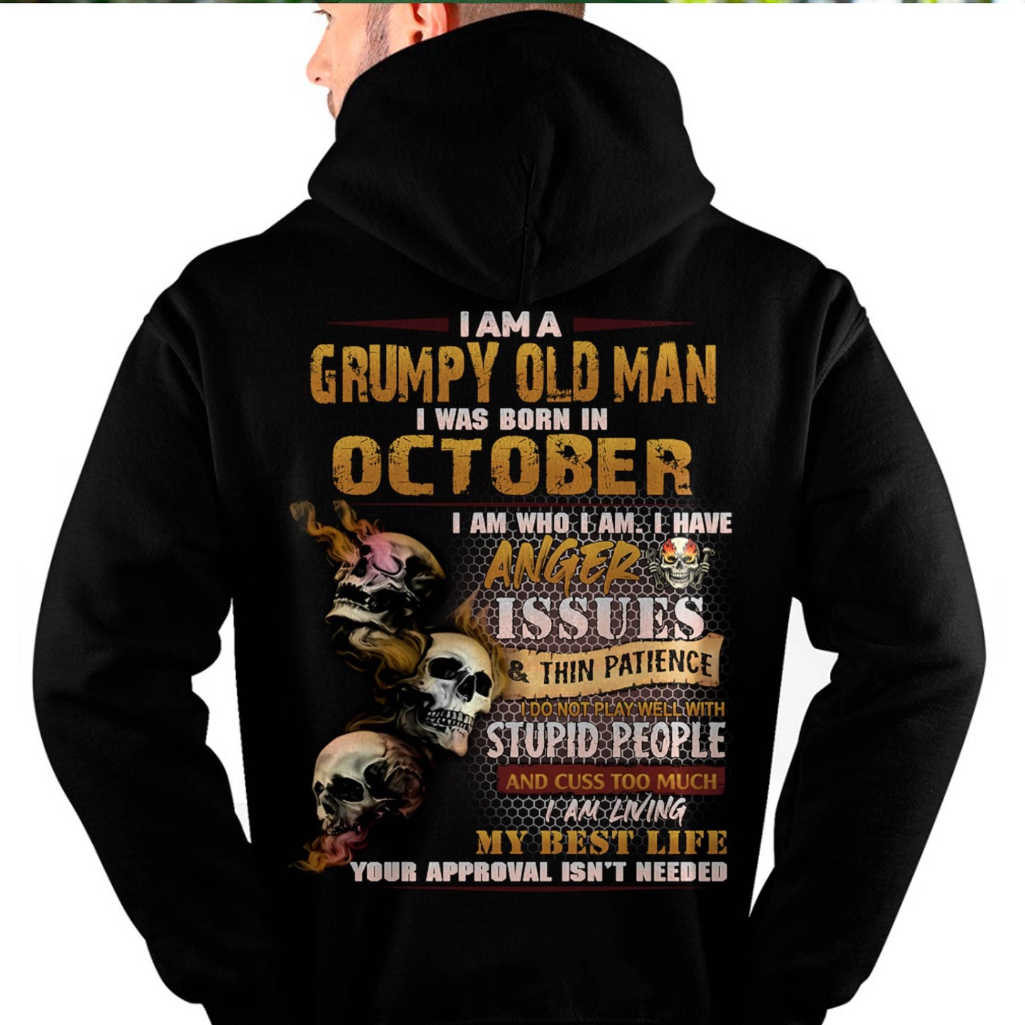 October - Grumpy Old Man T-Shirt - Funny Skull Anger Issues Tee - Perfect Gift For Men MTNN10 (SKU08-67-10)