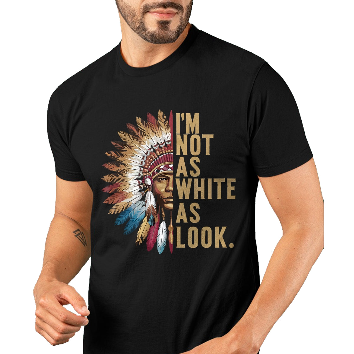 Native American T-Shirts, Vintage Native American Unisex T-Shirt/Hoodie/Sweatshirt HLT00 - I'm Not As White As I Look Native American Indian Day T-Shirt