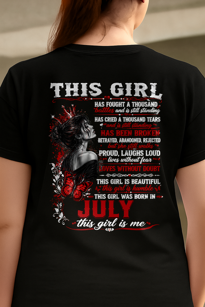 JULY – THIS GIRL HAS FOUGHT A THOUSAND BATTLES – T-SHIRT FOR WOMEN - MTNN07 (SKU2608-64-07)